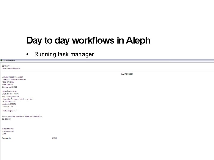 Day to day workflows in Aleph • Running task manager 12 