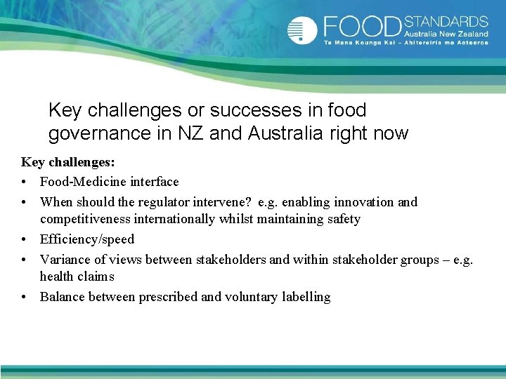 Key challenges or successes in food governance in NZ and Australia right now Key