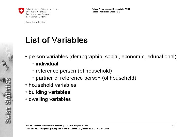 Federal Department of Home Affairs FDHA Federal Statistical Office FSO List of Variables •