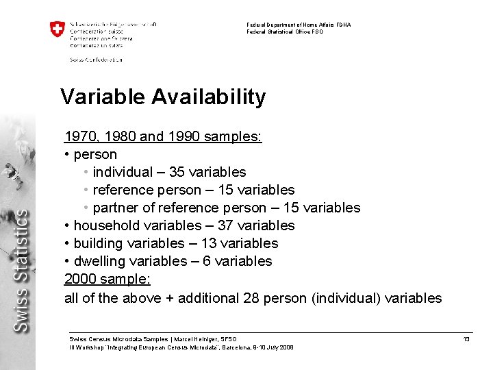 Federal Department of Home Affairs FDHA Federal Statistical Office FSO Variable Availability 1970, 1980