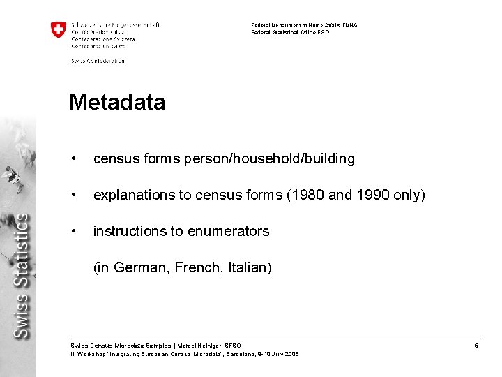 Federal Department of Home Affairs FDHA Federal Statistical Office FSO Metadata • census forms