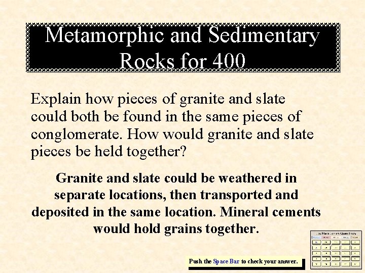 Metamorphic and Sedimentary Rocks for 400 Explain how pieces of granite and slate could