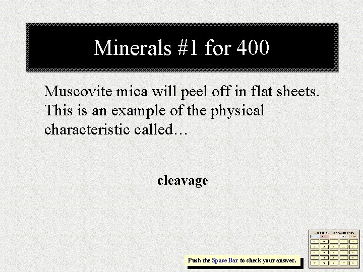 Minerals #1 for 400 Muscovite mica will peel off in flat sheets. This is