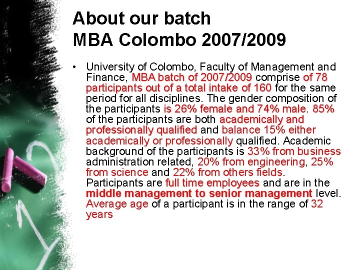 About our batch MBA Colombo 2007/2009 • University of Colombo, Faculty of Management and