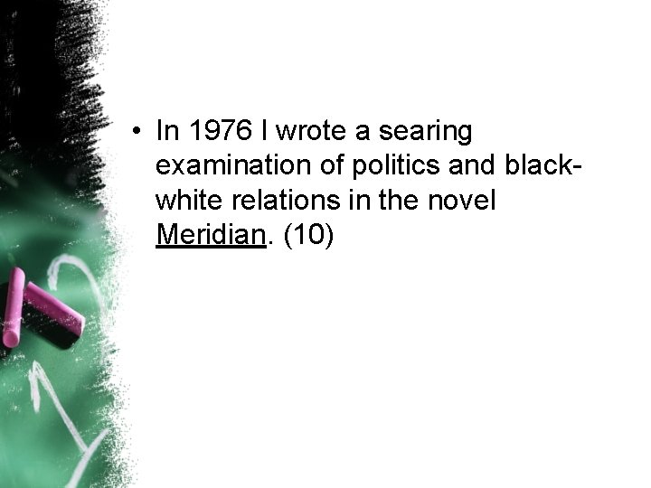  • In 1976 I wrote a searing examination of politics and blackwhite relations