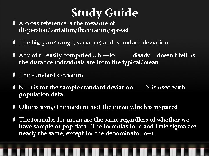Study Guide A cross reference is the measure of dispersion/variation/fluctuation/spread The big 3 are: