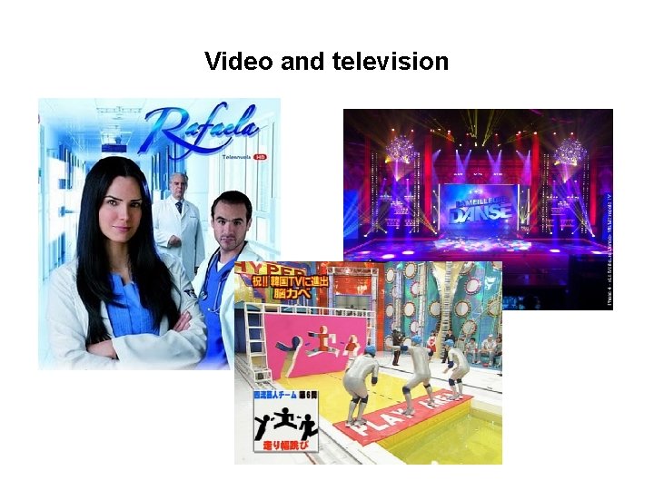 Video and television Video and television