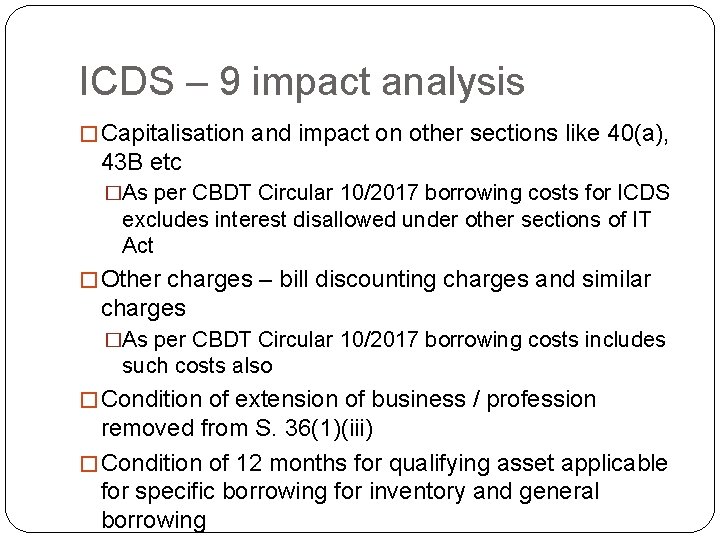 ICDS – 9 impact analysis � Capitalisation and impact on other sections like 40(a),