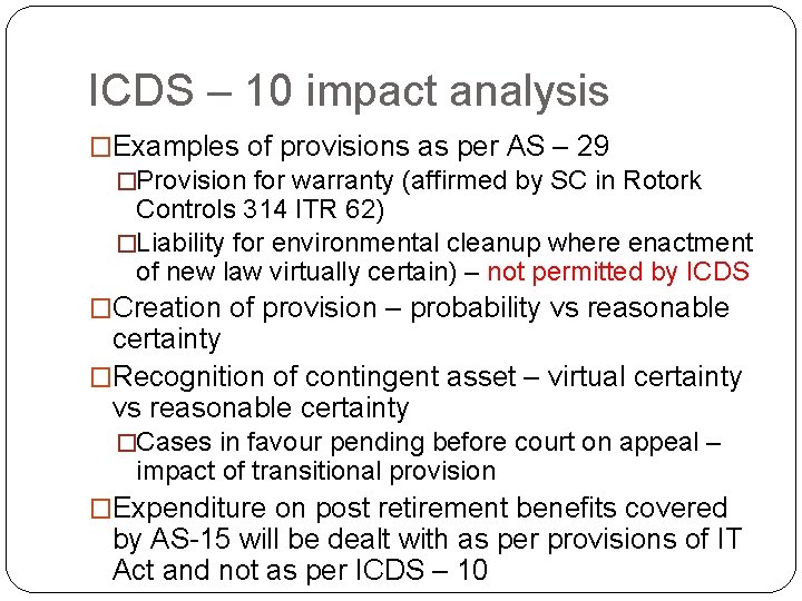 ICDS – 10 impact analysis �Examples of provisions as per AS – 29 �Provision