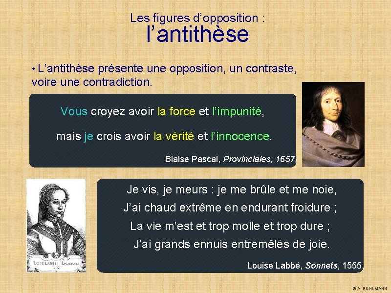 Les figures d’opposition : l’antithèse • L’antithèse présente une opposition, un contraste, voire une Les figures d’opposition : l’antithèse • L’antithèse présente une opposition, un contraste, voire une