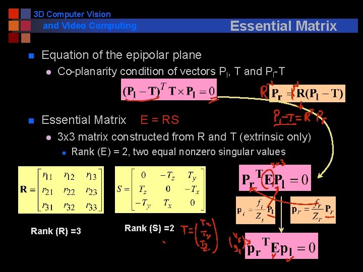 3 D Computer Vision Essential Matrix and Video Computing n Equation of the epipolar