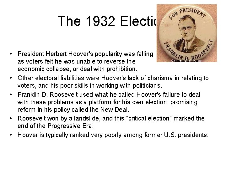 The 1932 Election • President Herbert Hoover's popularity was falling as voters felt he