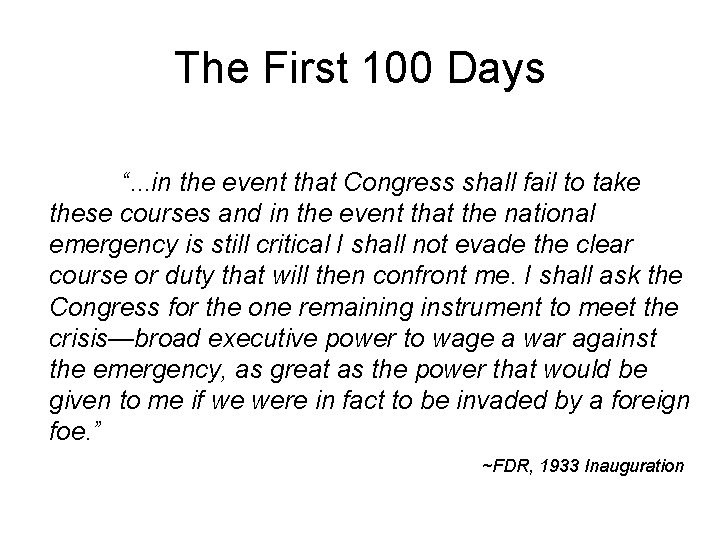The First 100 Days “. . . in the event that Congress shall fail