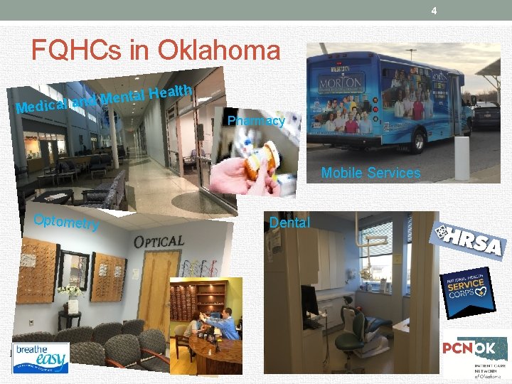 4 FQHCs in Oklahoma ealth H l a t n e M d Medical