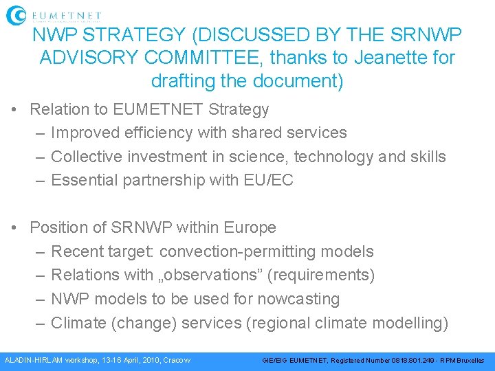 NWP STRATEGY (DISCUSSED BY THE SRNWP ADVISORY COMMITTEE, thanks to Jeanette for drafting the