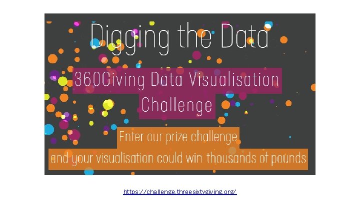 https: //challenge. threesixtygiving. org/ https: //challenge. threesixtygiving. org/