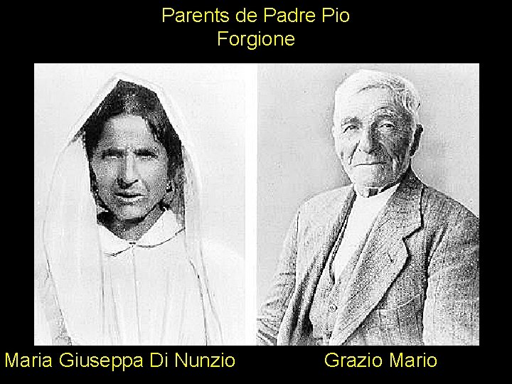 Parents de Padre Pio Forgione Maria Giuseppa Di Nunzio Grazio Mario 