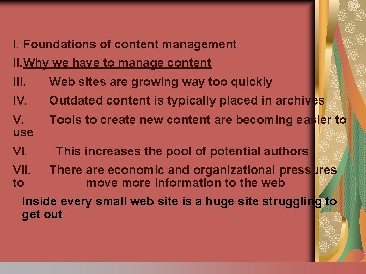 I. Foundations of content management II. Why we have to manage content III. Web