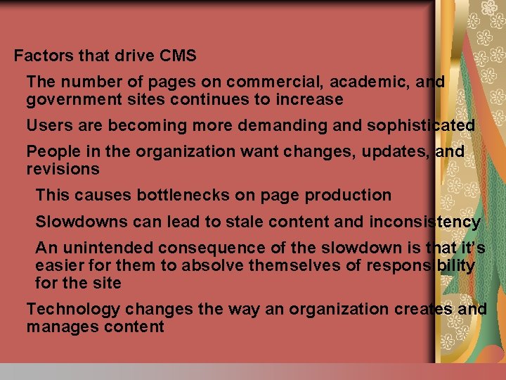 Factors that drive CMS The number of pages on commercial, academic, and government sites