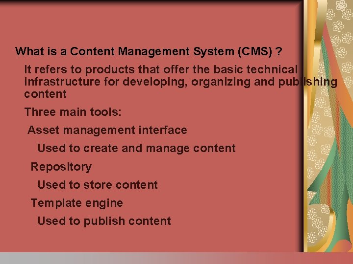 What is a Content Management System (CMS) ? It refers to products that offer