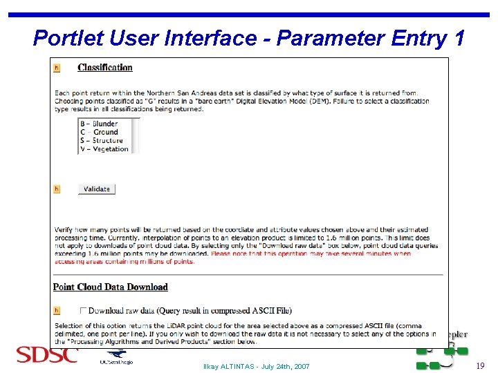 Portlet User Interface - Parameter Entry 1 Ilkay ALTINTAS - July 24 th, 2007