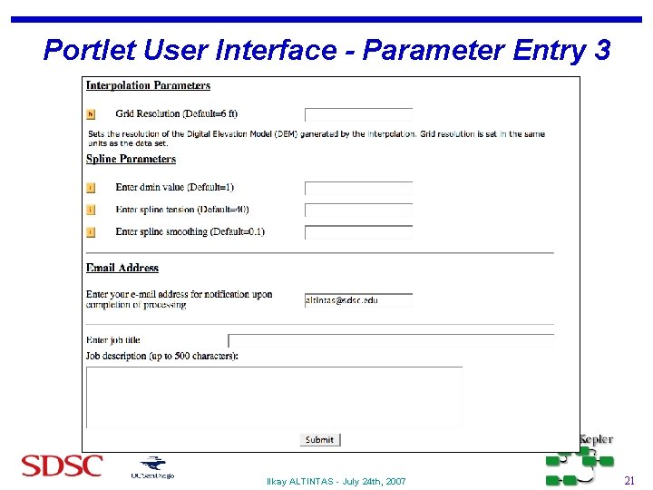 Portlet User Interface - Parameter Entry 3 Ilkay ALTINTAS - July 24 th, 2007