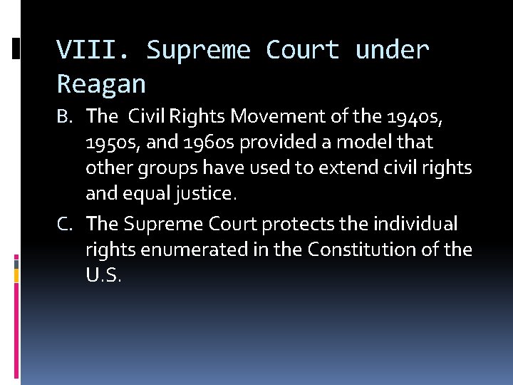VIII. Supreme Court under Reagan B. The Civil Rights Movement of the 1940 s,