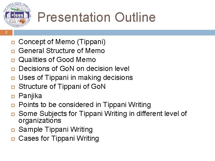 Presentation Outline 2 Concept of Memo (Tippani) General Structure of Memo Qualities of Good