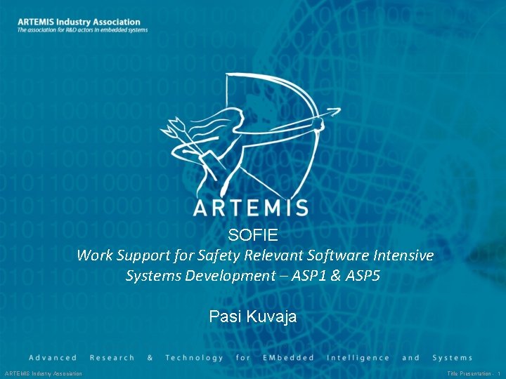 SOFIE Work Support for Safety Relevant Software Intensive Systems Development – ASP 1 &