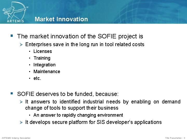 Market Innovation § The market innovation of the SOFIE project is Ø Enterprises save