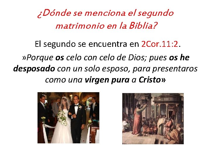 ¿Dónde se menciona el segundo matrimonio en la Biblia? El segundo se encuentra en