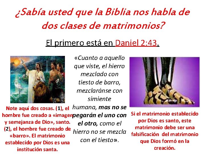 ¿Sabía usted que la Biblia nos habla de dos clases de matrimonios? El primero