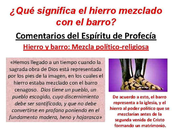 ¿Qué significa el hierro mezclado con el barro? Comentarios del Espíritu de Profecía Hierro