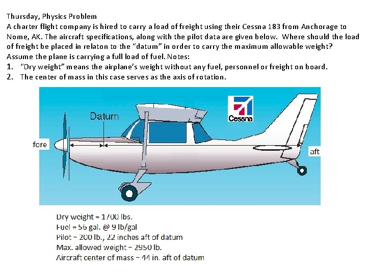 Thursday, Physics Problem A charter flight company is hired to carry a load of Thursday, Physics Problem A charter flight company is hired to carry a load of