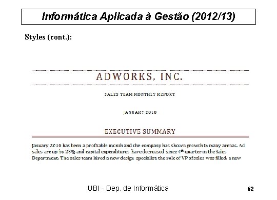 Informática Aplicada à Gestão (2012/13) Styles (cont. ): UBI - Dep. de Informática 62