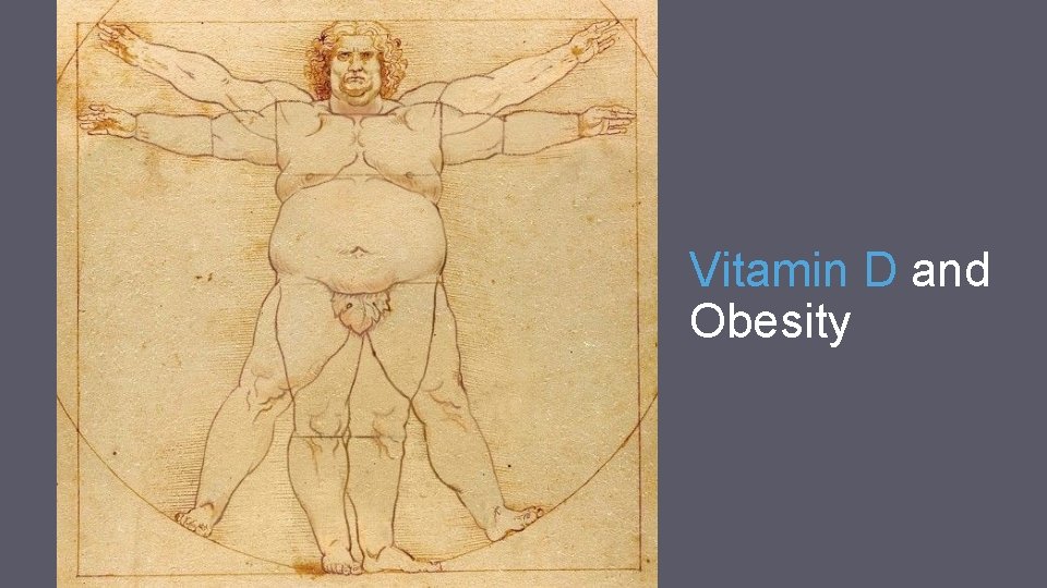 Vitamin D and Obesity Vitamin D and Obesity