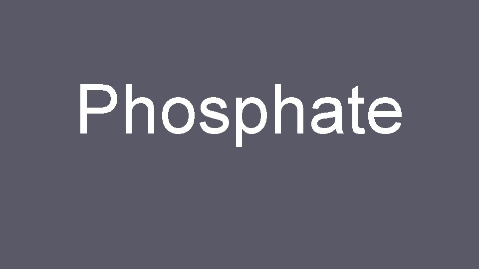 Phosphate 