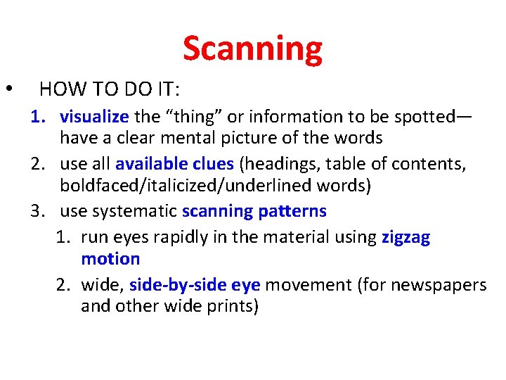 Scanning • HOW TO DO IT: 1. visualize the “thing” or information to be