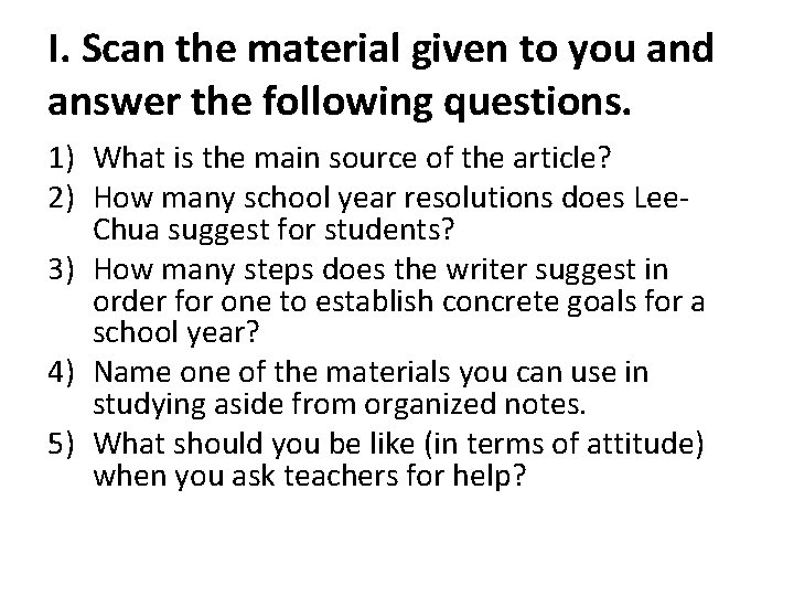 I. Scan the material given to you and answer the following questions. 1) What