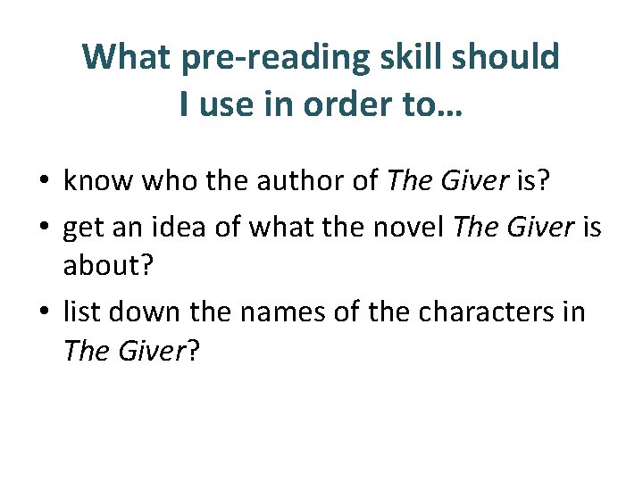 What pre-reading skill should I use in order to… • know who the author