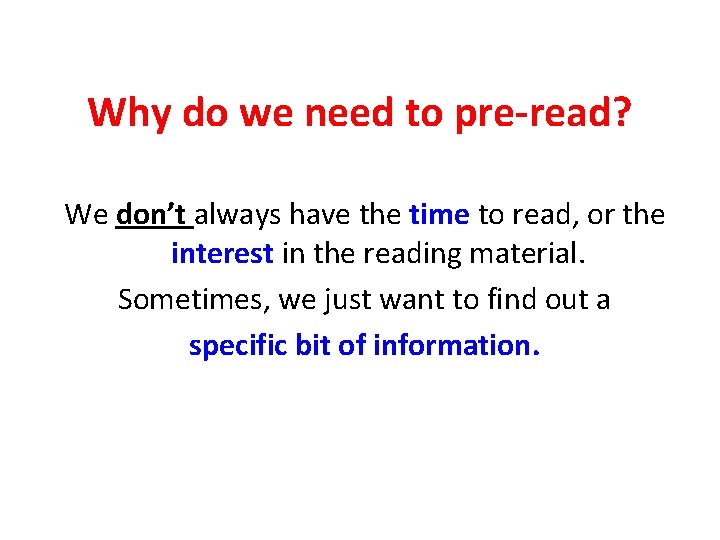 Why do we need to pre-read? We don’t always have the time to read,