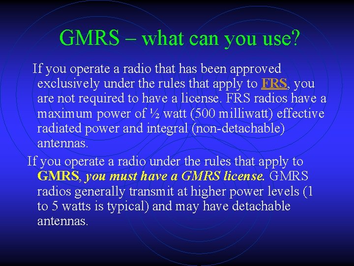 GMRS – what can you use? If you operate a radio that has been