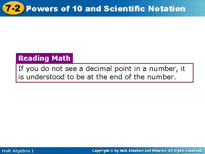 7 -2 Powers of 10 and Scientific Notation Reading Math If you do not
