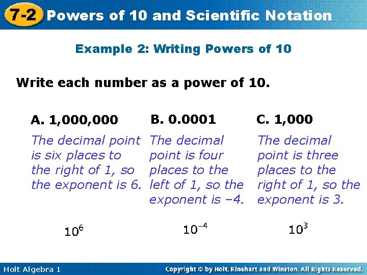 7 -2 Powers of 10 and Scientific Notation Example 2: Writing Powers of 10