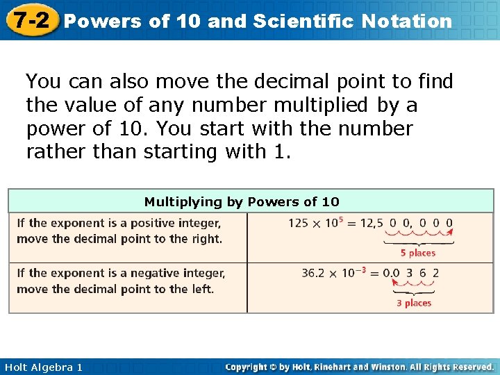 7 -2 Powers of 10 and Scientific Notation You can also move the decimal