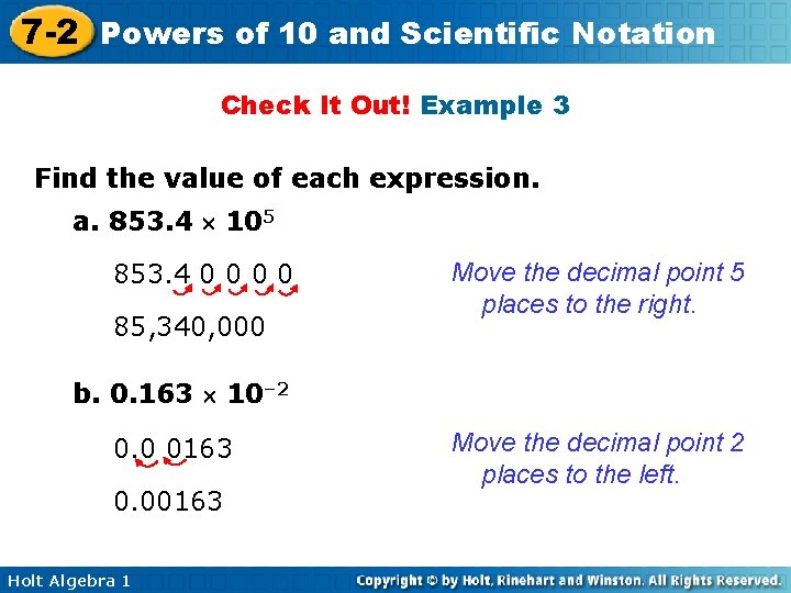 7 -2 Powers of 10 and Scientific Notation Check It Out! Example 3 Find