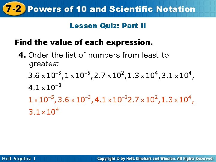 7 -2 Powers of 10 and Scientific Notation Lesson Quiz: Part II Find the