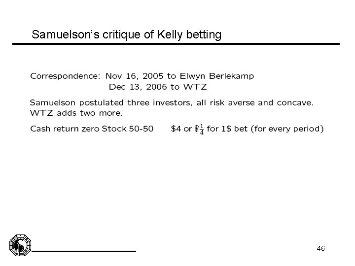 Samuelson’s critique of Kelly betting 46 