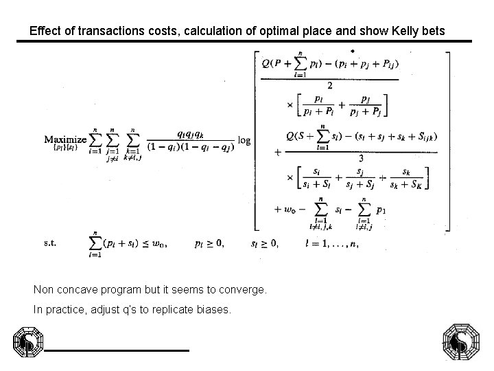 Effect of transactions costs, calculation of optimal place and show Kelly bets Non concave