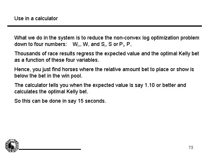 Use in a calculator What we do in the system is to reduce the